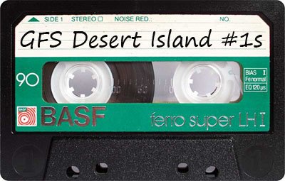 GFS Mixtape - Desert Island #1s
