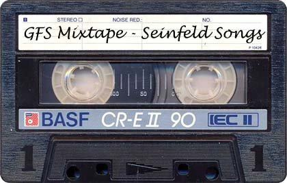 GFS Mixtape - Seinfeld Songs