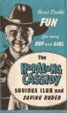 The Hoplang Cassidy Savings Club!
