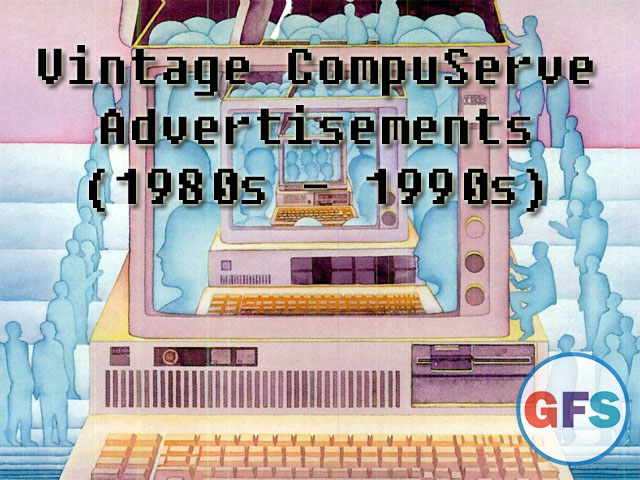 Vintage CompuServe advertisements of the '80s and '90s